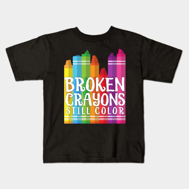 Broken Crayons Still Color Kids T-Shirt by DesIndie